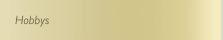 Hobbys
